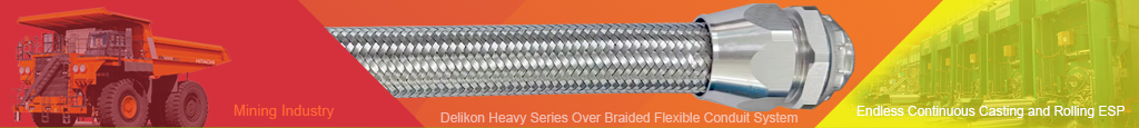 From underground coal mines to surface gold mines to the oil sands,Delikon heavy series over braided flexible conduit and heavy series connector are designed to protect mining equipment, mining machines and rock excavation equipment electrical and automation cables and increase your productivity. Delikon Heavy Series Over Braided Flexible Conduit and EMI RFI Shield Termination Heavy Series Connector protect and shield Variable speed drives VSD cables in Oil and Gas, Mining, Metals, Chemicals,Energy industry.